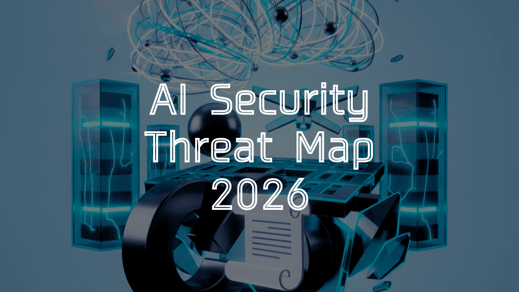 AI 보안 위협 지도 2026 | 7 CxO를 위한 공격 벡터 및 실제 방어 프레임워크
