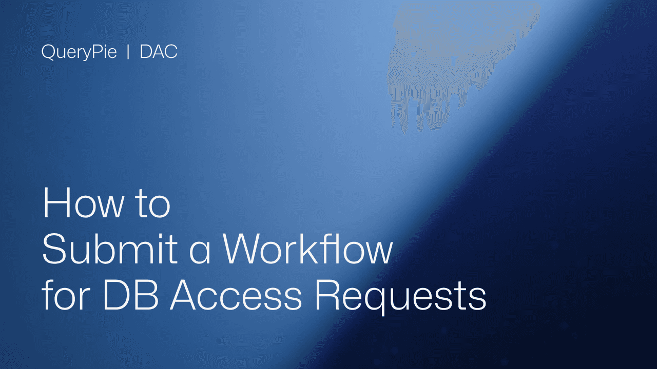 How to Submit a Workflow for DB Access Requests