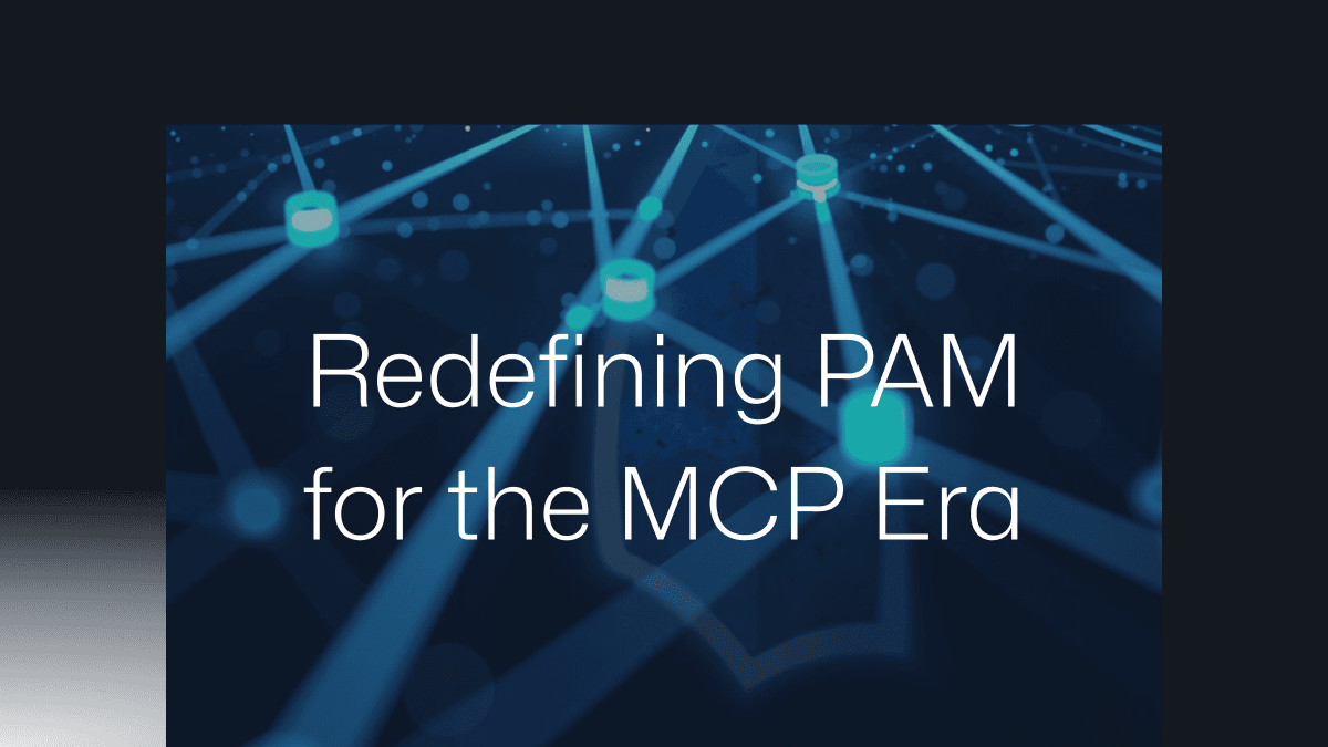 MCP(Model Context Protocol) 시대의 PAM(Privileged Access Management)을 재정의 하다.