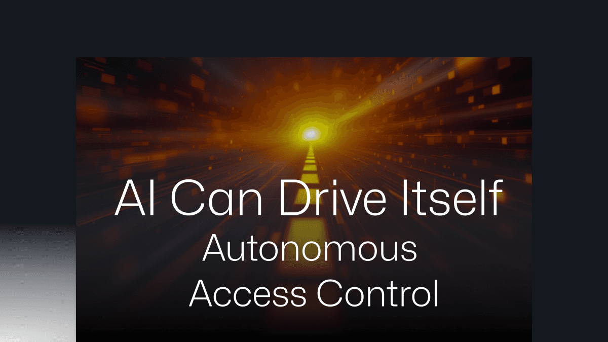 AI 자율주행? 자율보안! 그리고 자율접근제어(Autonomous Access Control) 