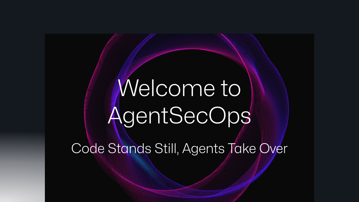 코드는 멈췄고, 에이전트가 움직인다 – AgentSecOps의 시대로